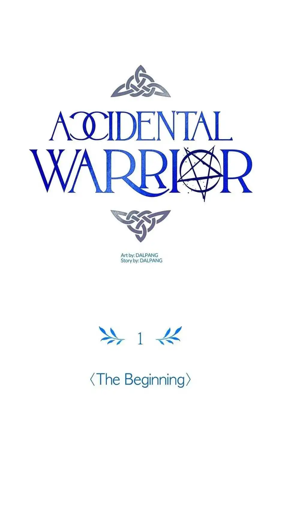 Accidental Warrior [ALL CHAPTERS] Chapter 1 1